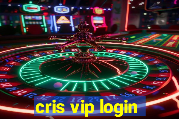 cris vip login